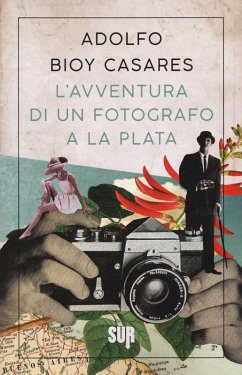 L' avventura di un fotografo a La Plata - Bioy Casares, Adolfo