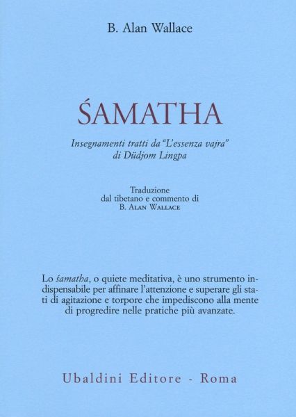 Samatha. Insegnamenti tratti da «L'essenza vajra» di Düdjom Lingpa