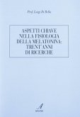 Aspetti chiave nella fisiologia della melatonina: trent'anni di ricerche