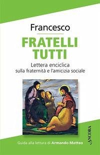 Cover Fratelli tutti. Lettera Enciclica sulla fraternità e l'amicizia sociale
