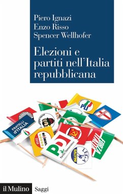 Elezioni e partiti nell'Italia repubblicana - Ignazi, Piero; Risso, Enzo; Wellhofer, Spencer