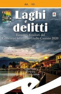 Cover Laghi e delitti. Racconti finalisti del Concorso Letterario Ceresio in Giallo 2020