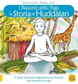 La storia di Huddain. I racconti dello yoga La storia di Huddain. I racconti dello yoga