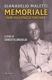 Memoriale. Non solo piazza Fontana Memoriale. Non solo piazza Fontana