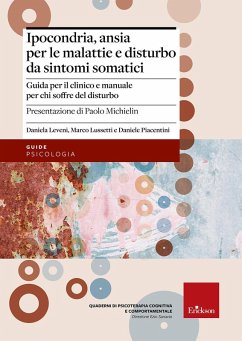 Cover Ipocondria, ansia per le malattie e disturbo da sintomi somatici. Guida per il clinico e manuale per chi soffre del disturbo