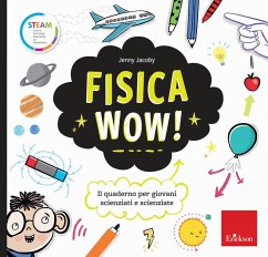 Cover Fisica wow! Il quaderno per giovani scienziati e scienziate