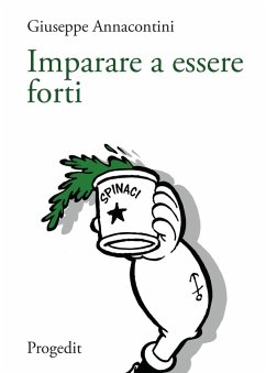 Cover Imparare a essere forti. Segnavia di pedagogia della salute per pensare la relazione di cura