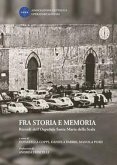 Fra storia e memoria. Ricordi dell'Ospedale Santa Maria della Scala Fra storia e memoria. Ricordi dell'Ospedale Santa Maria della Scala