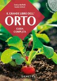 Il grande libro dell'orto. Guida completa Il grande libro dell'orto. Guida completa