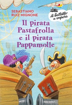 Il pirata Pastafrolla e il pirata Pappamolle Cover Il pirata Pastafrolla e il pirata Pappamolle