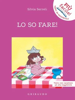 Lo so fare! Ediz. ad alta leggibilità - Serreli, Silvia