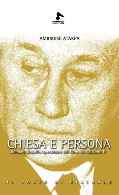 Chiesa e persona. Romano Guardini precursore del Concilio Vaticano II - Atakpa, Ambroise