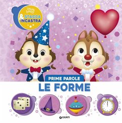 Le forme. Prime parole. Stacca & incastra Le forme. Prime parole. Stacca & incastra