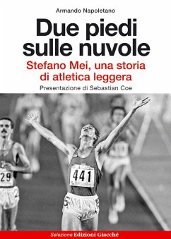 Cover Due piedi sulle nuvole. Stefano Mei, una storia di atletica leggera