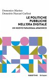 Le politiche pubbliche nell'era digitale. Un nuovo paradigma armonico Le politiche pubbliche nell'era digitale. Un nuovo paradigma armonico