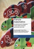 Il bruco matematico. Un percorso per sviluppare il senso della notazione posizionale decimale Il bruco matematico. Un percorso per sviluppare il senso della notazione posizionale decimale