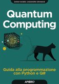 Quantum computing. Guida alla programmazione con Python e Q