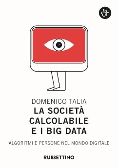 Cover La società calcolabile e i big data. Algoritmi e persone nel mondo digitale