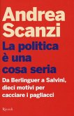 La politica è una cosa seria. Da Berlinguer a Salvini, dieci motivi per cacciare i pagliacci La politica è una cosa seria. Da Berlinguer a Salvini, dieci motivi per cacciare i pagliacci