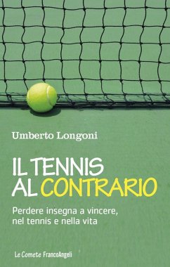 Cover Il tennis al contrario. Perdere insegna a vincere, nel tennis e nella vita