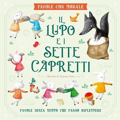 Il lupo e i sette capretti. Favole con morale - Leonardi Hartley, Stefania