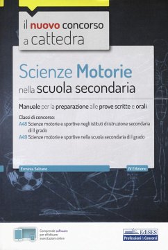 Scienze motorie nella scuola secondaria. Manuale per prove scritte e orali. Classi di concorso A48, A49 - Salzano, Erminia