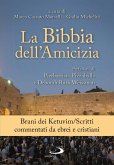 La Bibbia dell'amicizia. Brani dei Kevubim/Scritti commentati da ebrei e cristiani