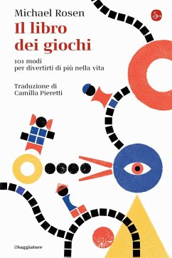 Cover Il libro dei giochi. 101 modi per divertirti di più nella vita