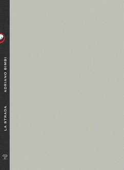 Adriano Bimbi. La strada. Catalogo della mostra (Firenze, 5 maggio-1 giugno 2022)