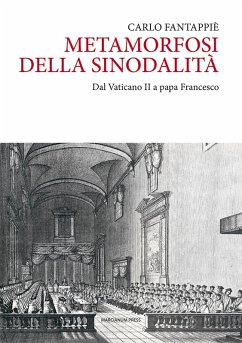 Metamorfosi della sinodalità. Dal Vaticano II a papa Francesco - Fantappiè, Carlo