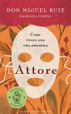 L' attore. Come vivere una vita autentica. Mystery school L' attore. Come vivere una vita autentica. Mystery school