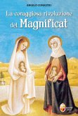 La coraggiosa rivoluzione del Magnificat La coraggiosa rivoluzione del Magnificat