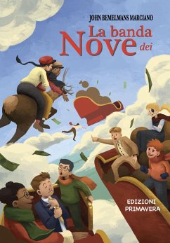 La banda dei nove - Bemelmans Marciano, John