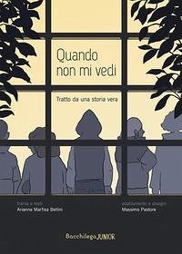 Cover Quando non mi vedi. Tratto da una storia vera