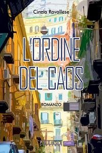 L' ordine del caos - Ravallese, Cinzia