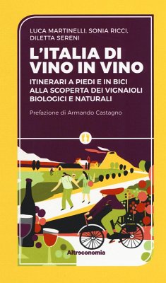 Cover L' Iitalia di vino in vino. Itinerari a piedi e in bici alla scoperta dei vignaioli biologici e naturali