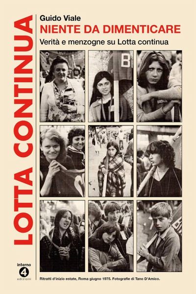 Niente da dimenticare. Verità e menzogne su Lotta continua Niente da dimenticare. Verità e menzogne su Lotta continua