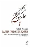 La mia spada è la poesia. Versi di lotta e d'amore nell'opera della poetessa persiana Simin Behbah¿ni
