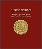 Il dono dei dogi. La raccolta di oselle dogali della Banca Popolare di Vicenza Il dono dei dogi. La raccolta di oselle dogali della Banca Popolare di Vicenza