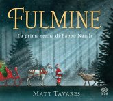 Fulmine. La prima renna di Babbo Natale Fulmine. La prima renna di Babbo Natale
