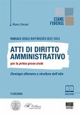 Manuale orale rafforzato 2022-2023. Atti di diritto amministrativo per la prima prova orale. Strategia difensiva e struttura dell'atto