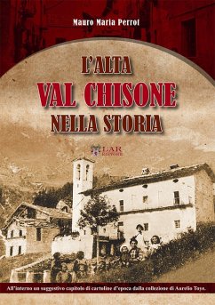 L' alta Val Chisone nella storia - Perrot, Mauro Maria