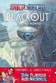 Blackout. L'ultimo mondo. Timeport Blackout. L'ultimo mondo. Timeport