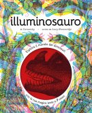 Illuminosauro. Esplora il mondo dei dinosauri con la tua magica lente a 3 colori Illuminosauro. Esplora il mondo dei dinosauri con la tua magica lente a 3 colori