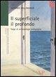 Il superficiale il profondo. Saggi di antropologia pedagogica
