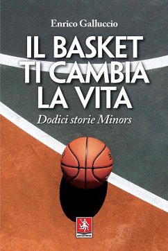 Cover Il basket ti cambia la vita. Dodici storie Minors