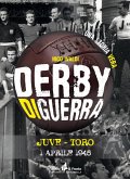 Derby di guerra Juve-Toro 1 aprile 1945 Derby di guerra Juve-Toro 1 aprile 1945