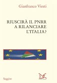 Riuscirà il PNRR a rilanciare l'Italia? Riuscirà il PNRR a rilanciare l'Italia?