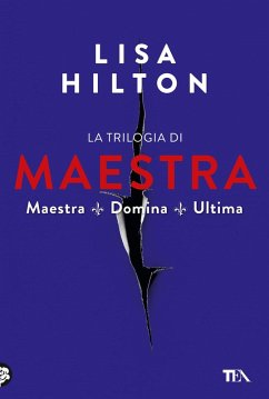La trilogia di Maestra: Maestra-Domina-Ultima - Hilton, Lisa