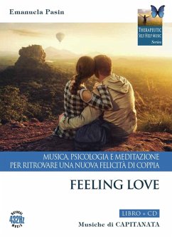 Cover Feeling love. Musica, psicologia e meditazione per ritrovare una nuova felicità di coppia